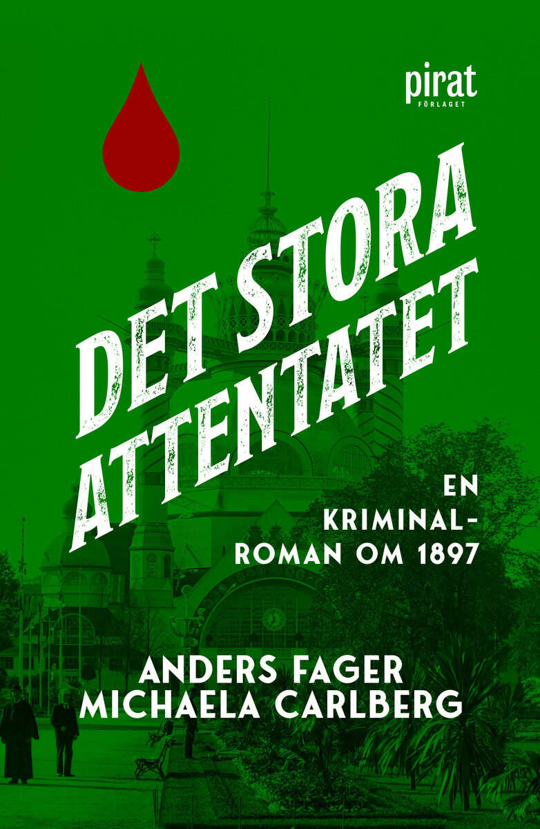 Carlberg, Michaela ; Fager, Anders ; Fager & Carlberg : Det stora attentatet