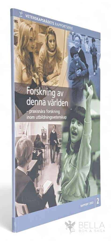 Carlgren, Ingrid ; Josefson, Ingela ; Liberg, Caroline ; Anward, Jan ; Alexandersson, Mikael ; Evaldsson, Ann-Carita ; Marton, Ference ; Molloy, Gunilla ; Malmgren, Göran ; Pehrsson, Clas : Forskning av denna världen