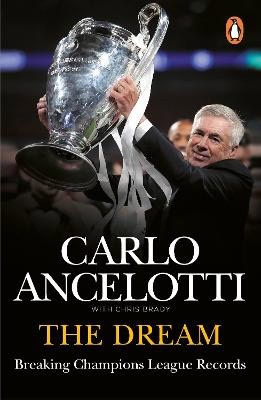 Carlo Ancelotti : The Dream