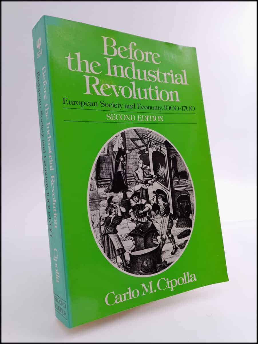 Carlo M. Cipolla : Before the Industrial Revolution