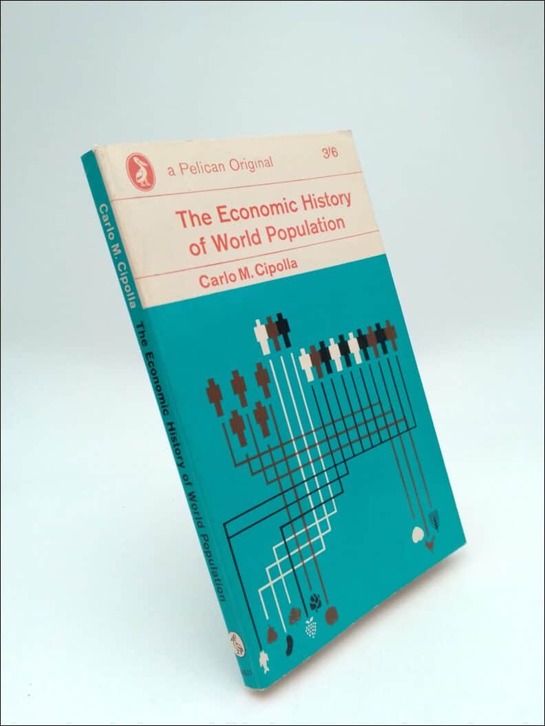 Carlo M. Cipolla : The Economic History of World Population