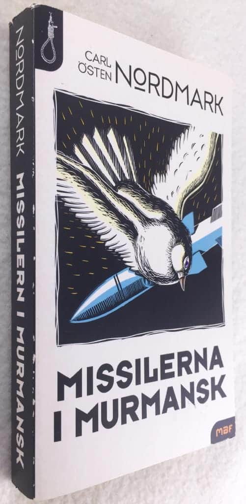 Carlösten Nordmark : Missilerna i Murmansk