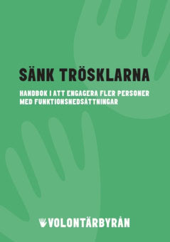Carlson, Ebba ; Edin, Emelie : Sänk trösklarna