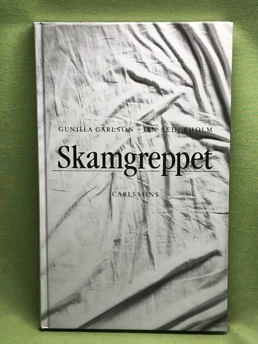 Carlson, Gunilla ; Sederholm, Jan : Skamgreppet