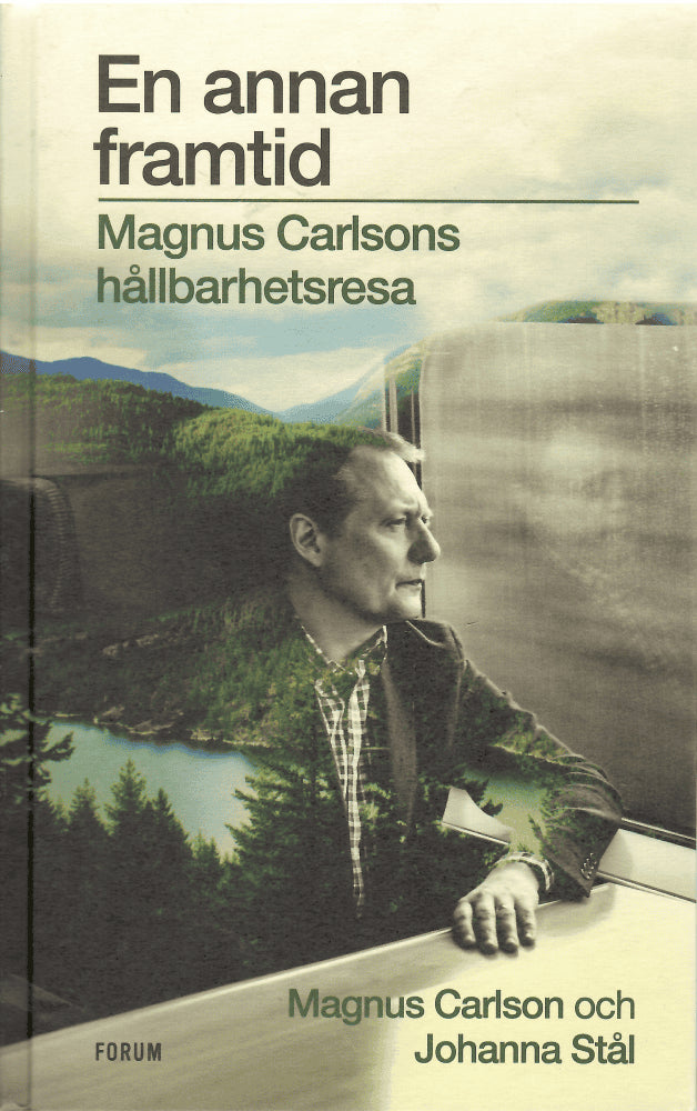 Carlson, Magnus och Stål, Johanna : En annan framtid