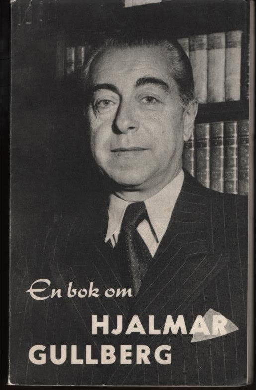 Carlson, Stig ; Liffner, Axel : En bok om Hjalmar Gullberg