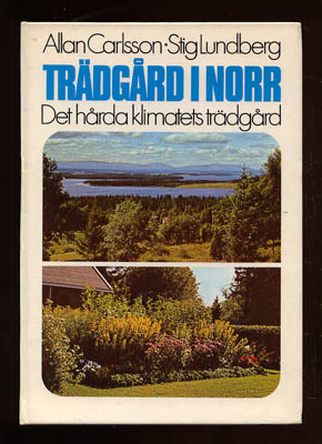 Carlsson, Allan ; Lundberg, Stig : Trädgård i norr