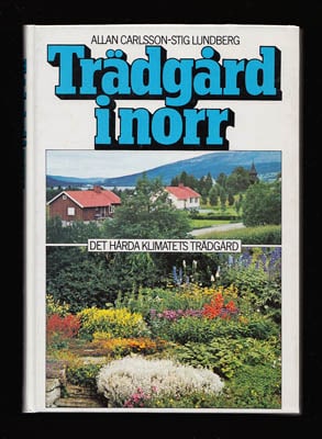 Carlsson, Allan ; Lundberg, Stig : Trädgård i norr