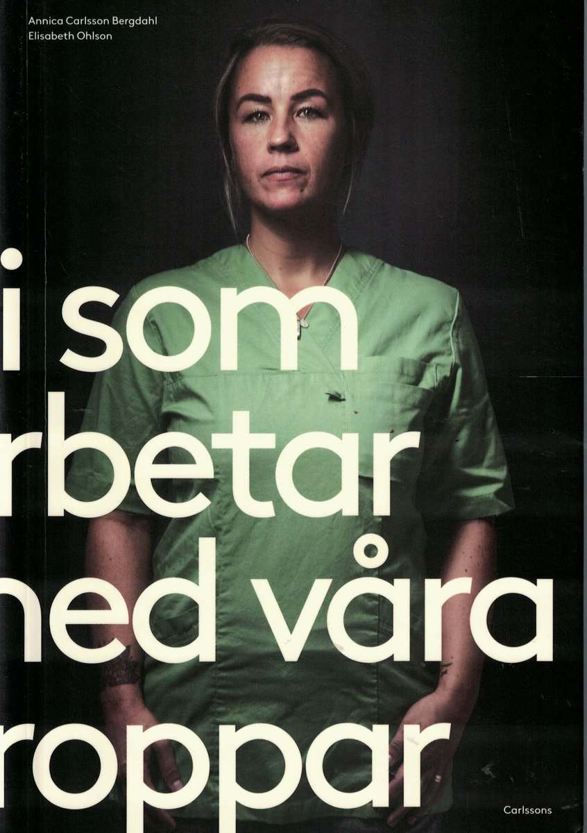 Carlsson Bergdahl, Annica ; Ohlson, Elisabeth : Vi som arbetar med våra kroppar