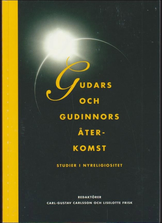 Carlsson, Carl-Gustav ; Frisk, Liselotte (red.) : Gudars och gudinnors återkomst