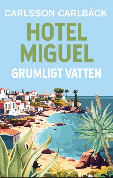 Carlsson Carlbäck : Hotel Miguel