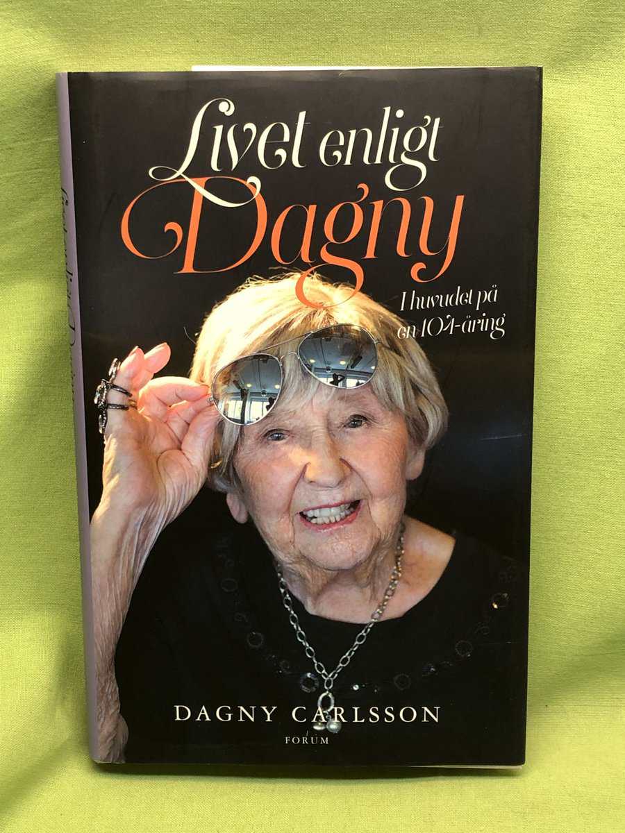 Carlsson, Dagny, Bjurberg, Helen : Livet enligt Dagny