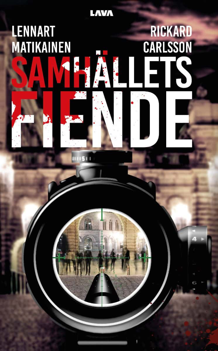 Carlsson, Rickard ; Matikainen, Lennart : Samhällets fiende
