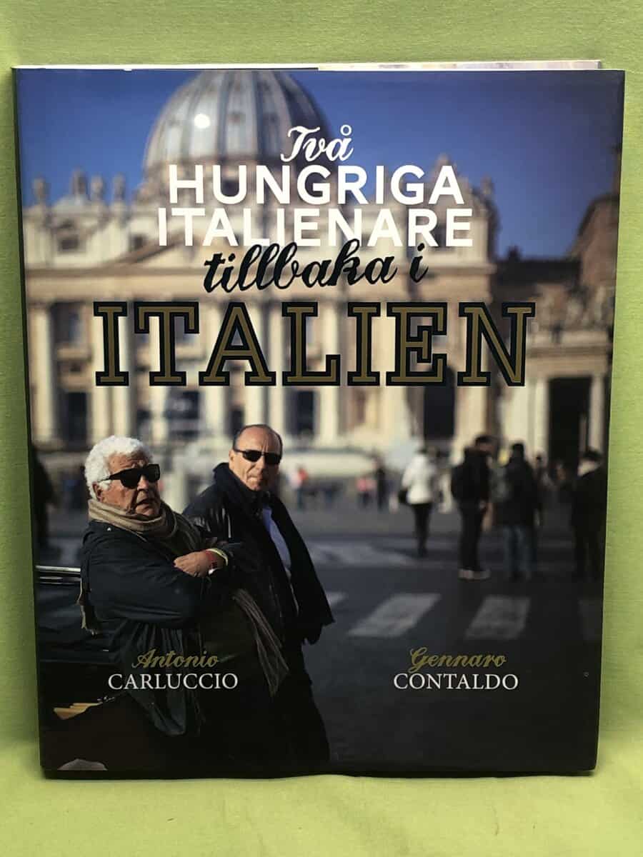 Carluccio, Antonio, Contaldo, Gennaro : Två hungriga italienare tillbaka i Italien