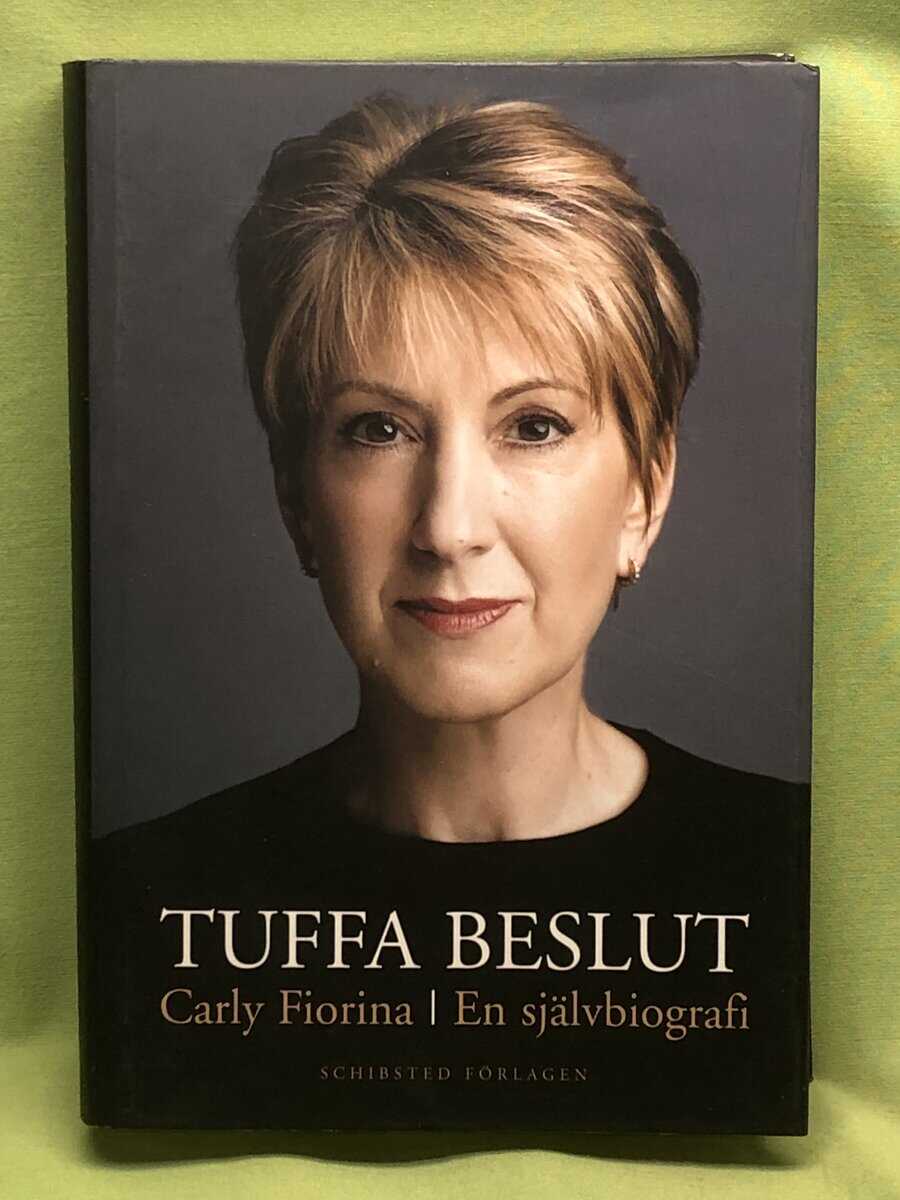 Carly Fiorina : Tuffa beslut