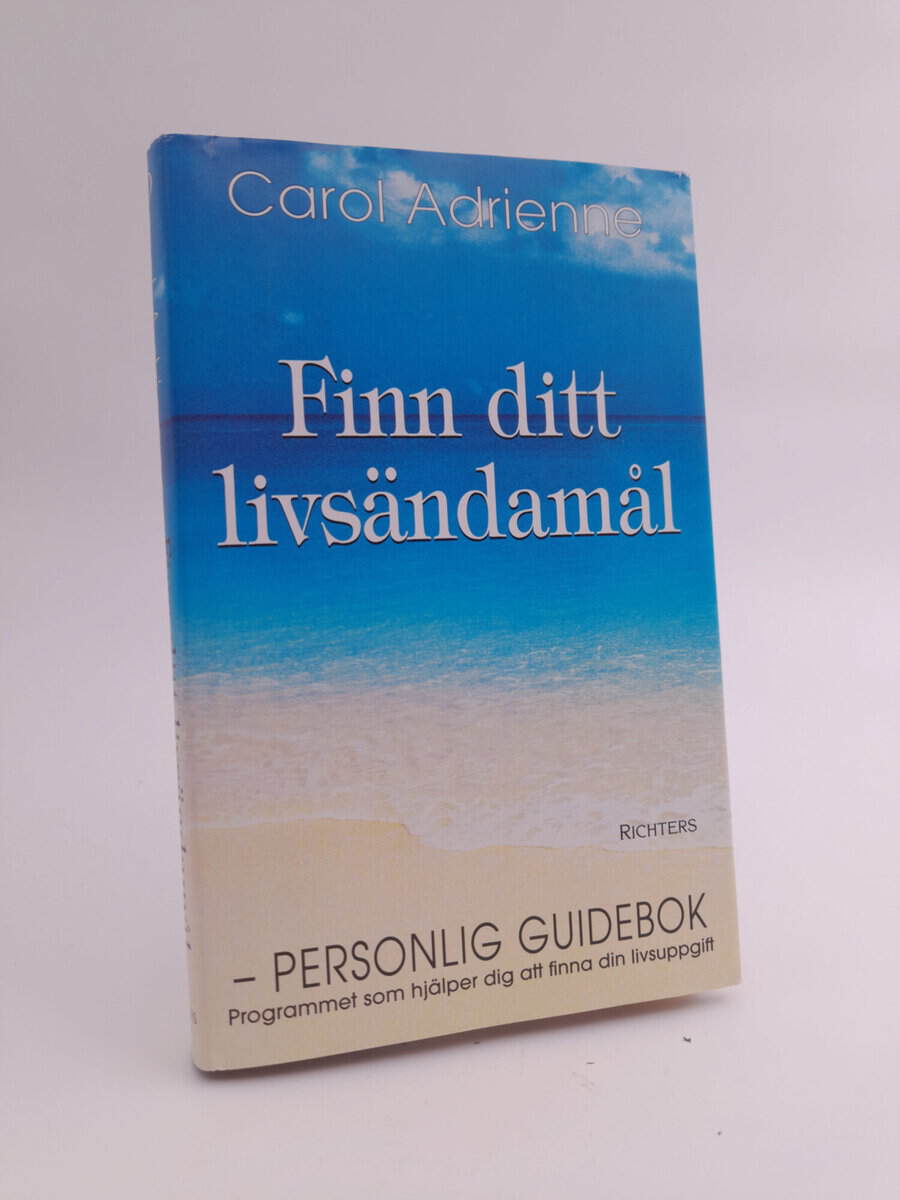 Carol Adrienne : Finn ditt livsändamål - personlig guidebok