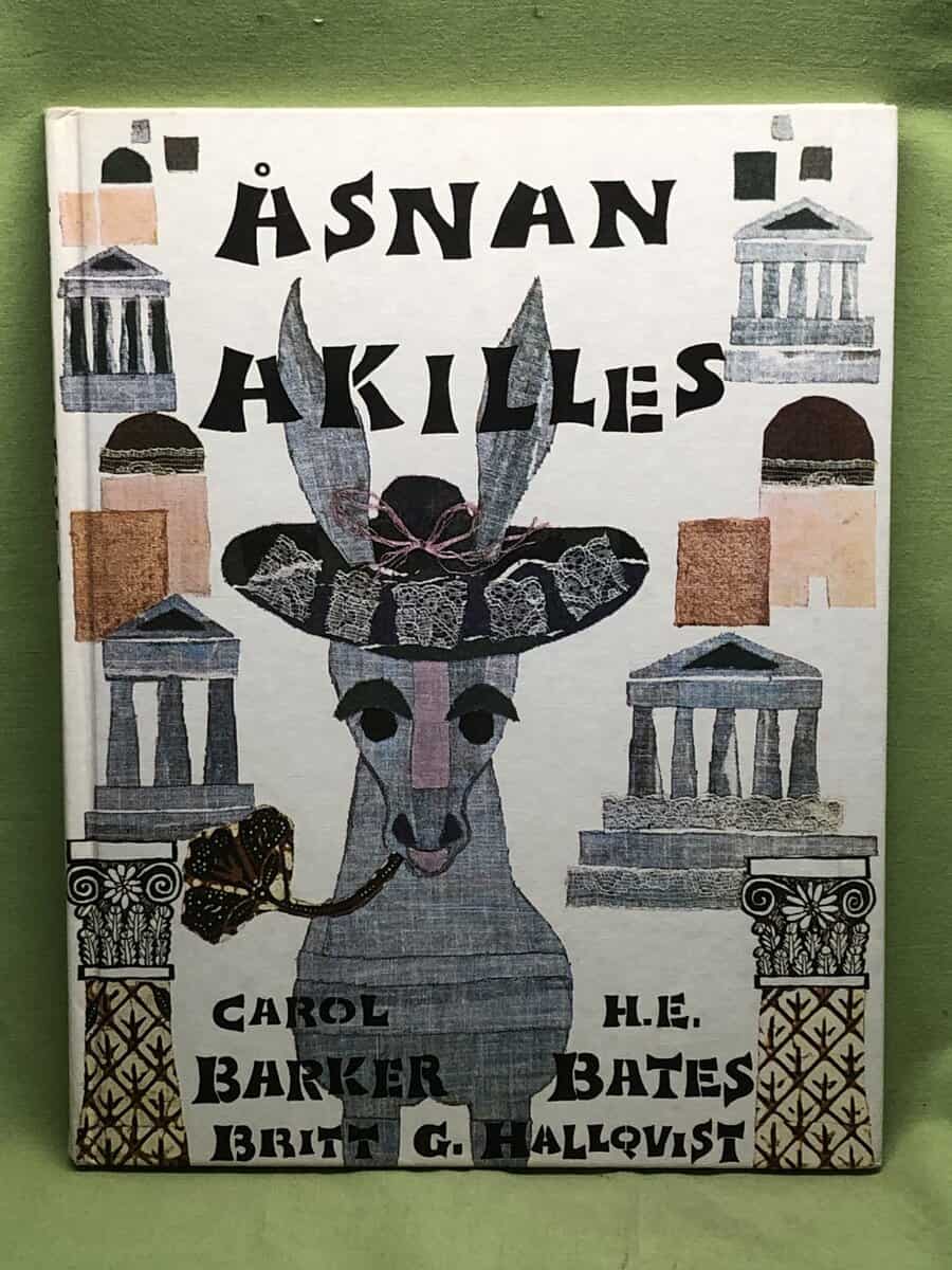 Carol Barkr ; H E Bates ; Britt G Hallqvist : Åsnan Akilles