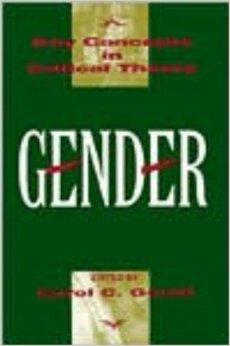 Carol C Gould : Gender - Key concepts in Critical Theory