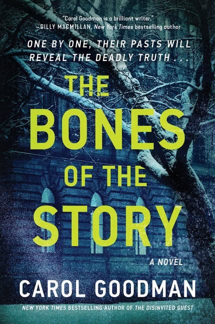 Carol Goodman : Bones of the Story, The