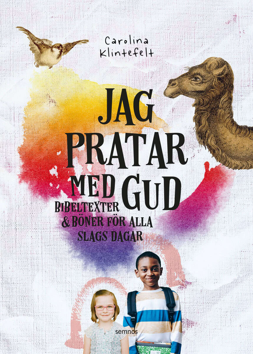 Carolina Klintefelt : Jag pratar med Gud