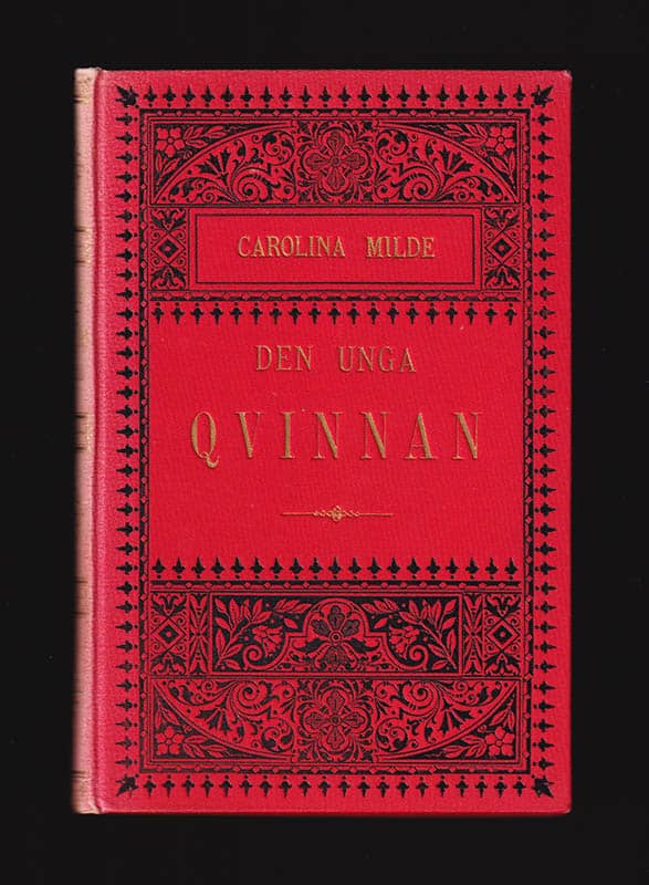 Carolina Milde : Den unga qvinnan, hennes väsen och verkningskrets. Råd för det andliga och praktiska lifvet