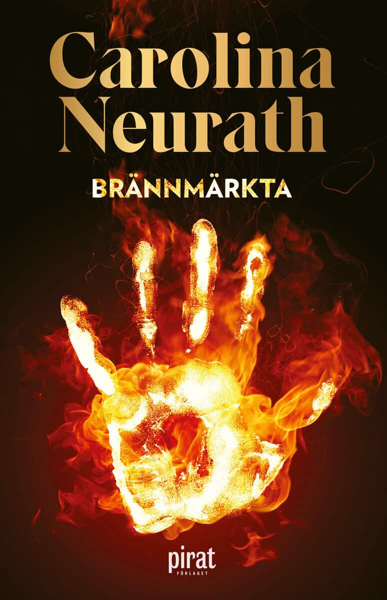Carolina Neurath : Brännmärkta