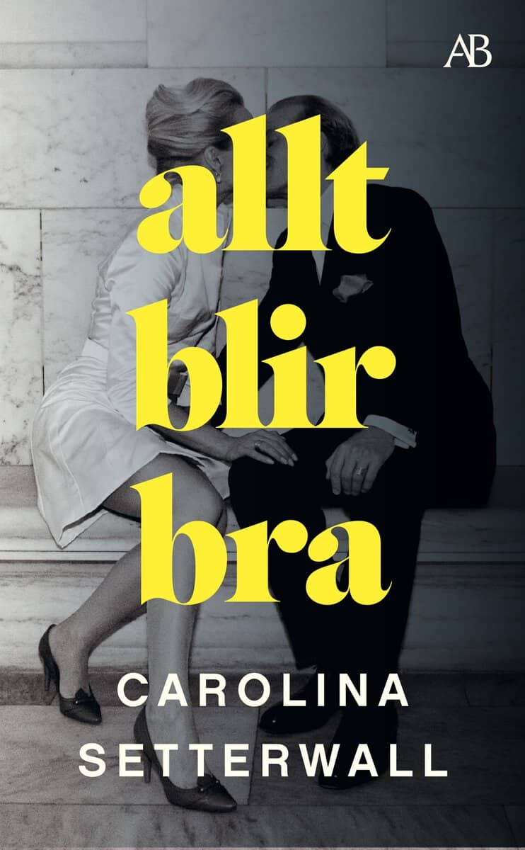 Carolina Setterwall : Allt blir bra