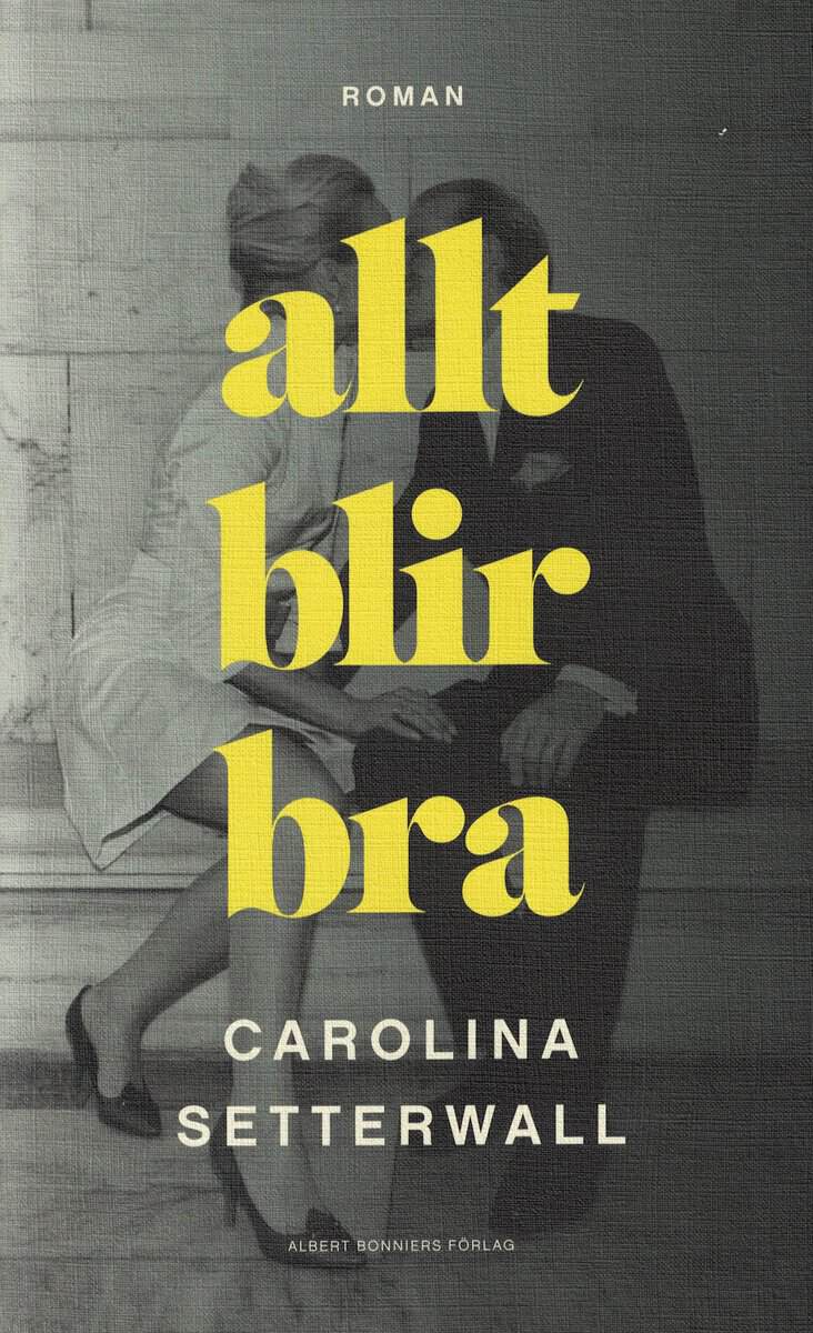 Carolina Setterwall : Allt blir bra