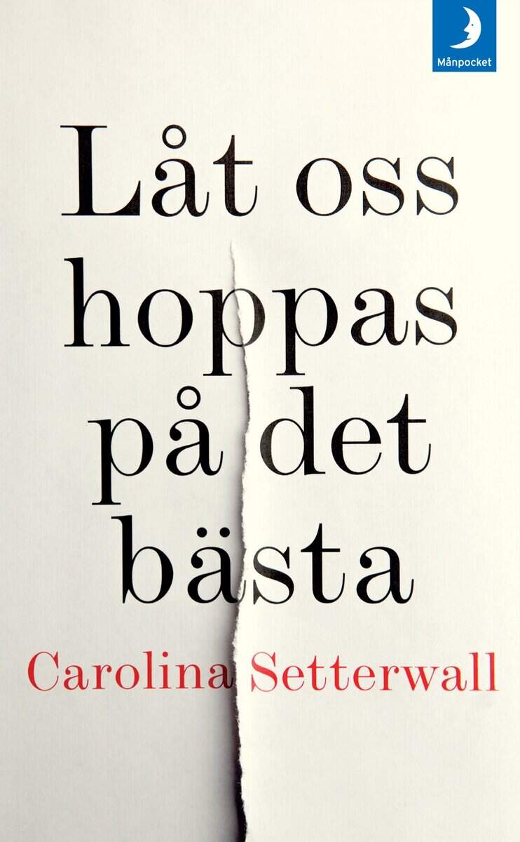Carolina Setterwall : Låt oss hoppas på det bästa