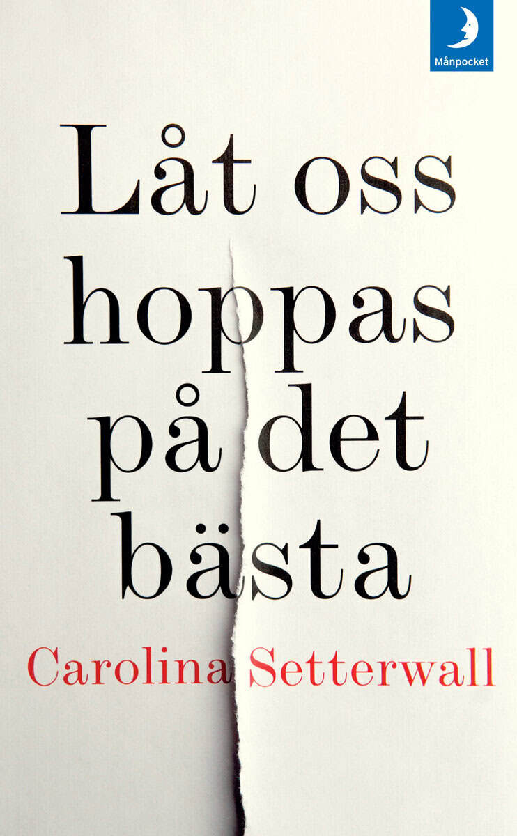 Carolina Setterwall : Låt oss hoppas på det bästa