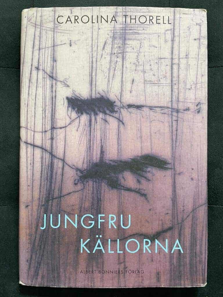 Carolina Thorell : Jungfrukällorna