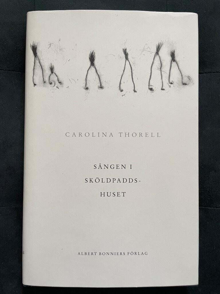 Carolina Thorell : Sången i sköldpaddshuset