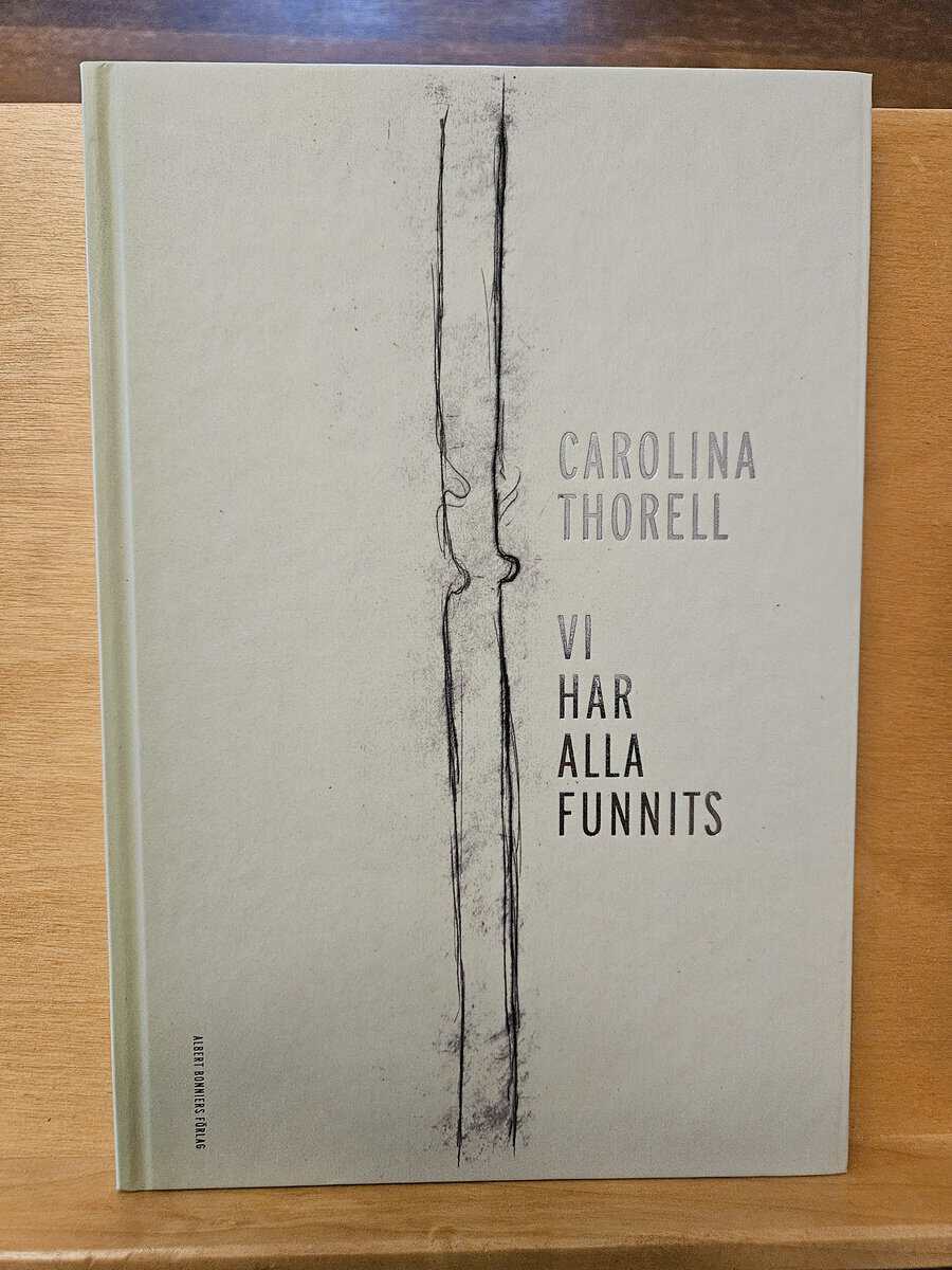 Carolina Thorell : Vi har alla funnits