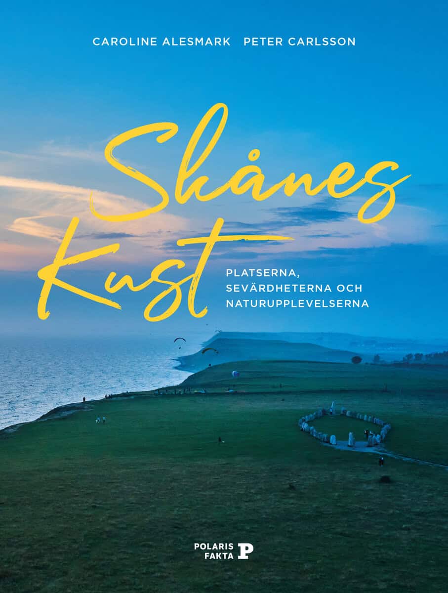 Caroline Alesmark : Skånes kust : platserna, sevärdheterna och naturupplevelserna