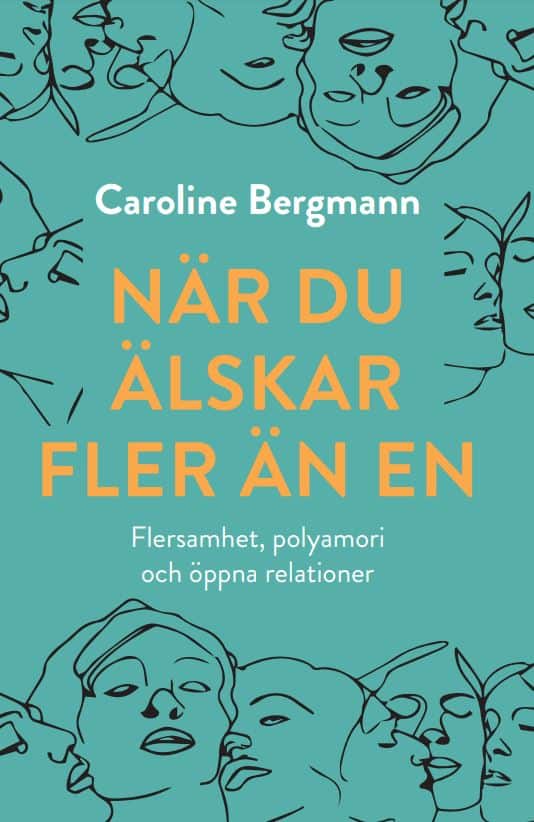 Caroline Bergmann : När du älskar fler än en