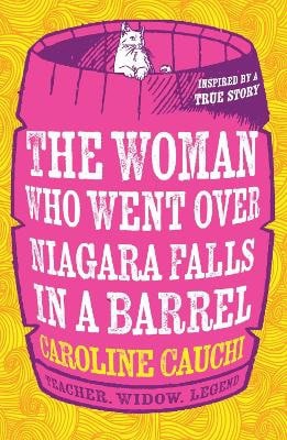 Caroline Cauchi : The Woman Who Went Over Niagara Falls in a Barrel