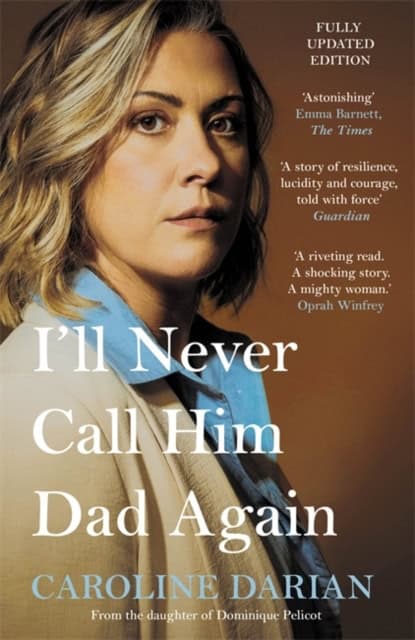 Caroline Darian : I'll Never Call Him Dad Again