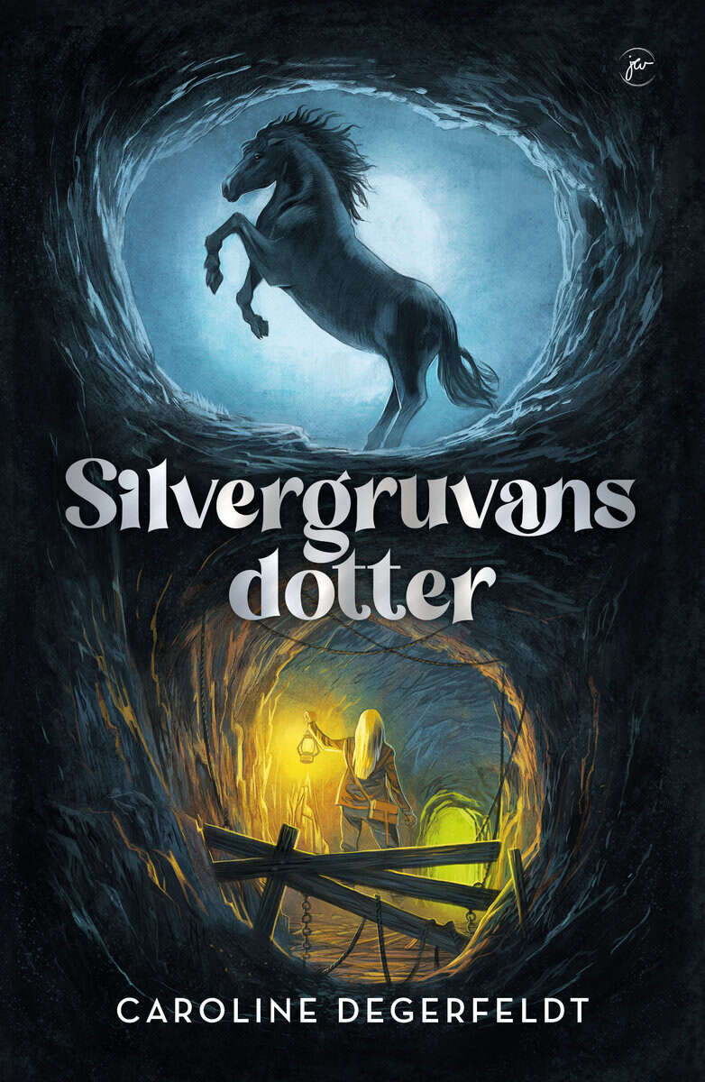Caroline Degerfeldt : Silvergruvans dotter