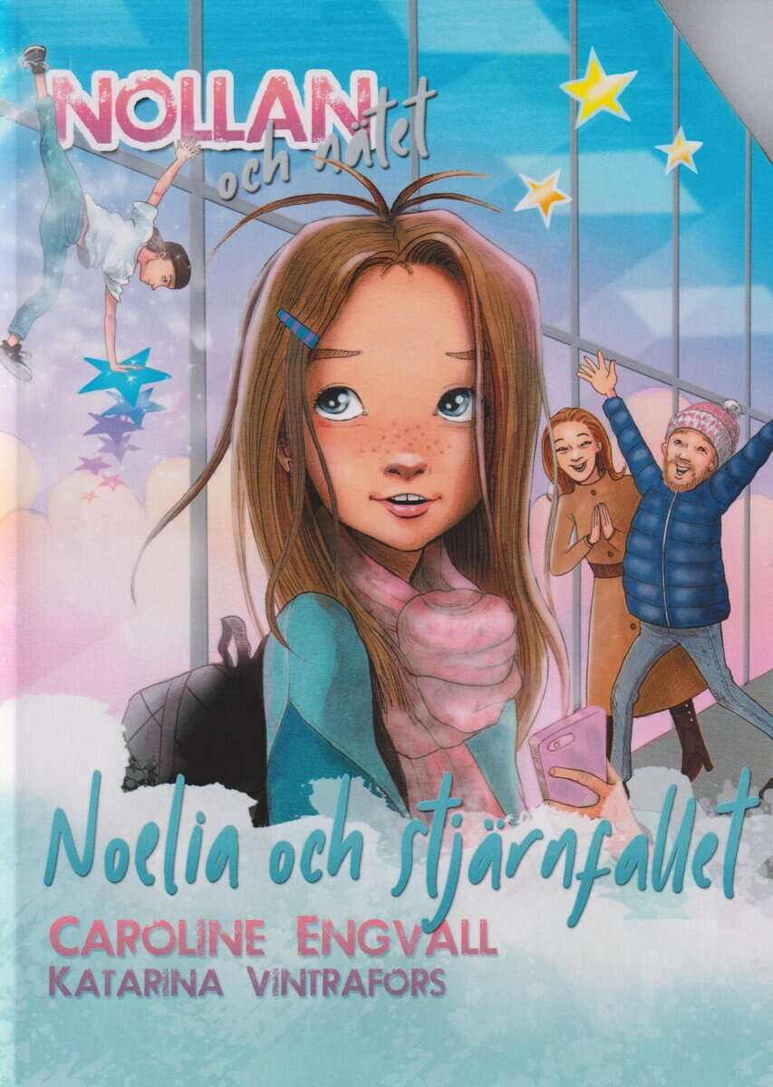 Caroline Engvall : Noelia och stjärnfallet
