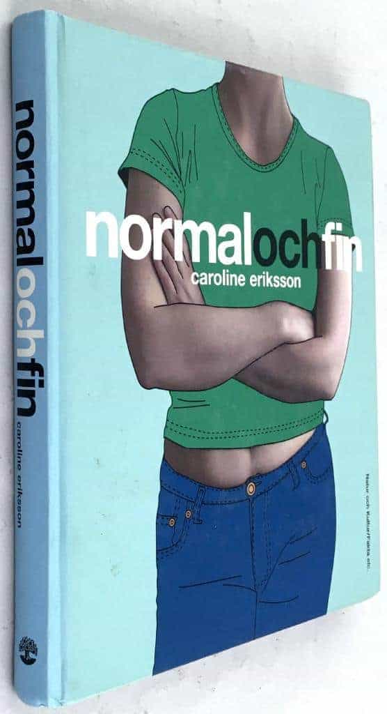 Caroline Eriksson : Normal och fin