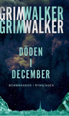 Grimwalker, Caroline ; Grimwalker, Leffe : Döden i December. Bombmannen. Rymningen.