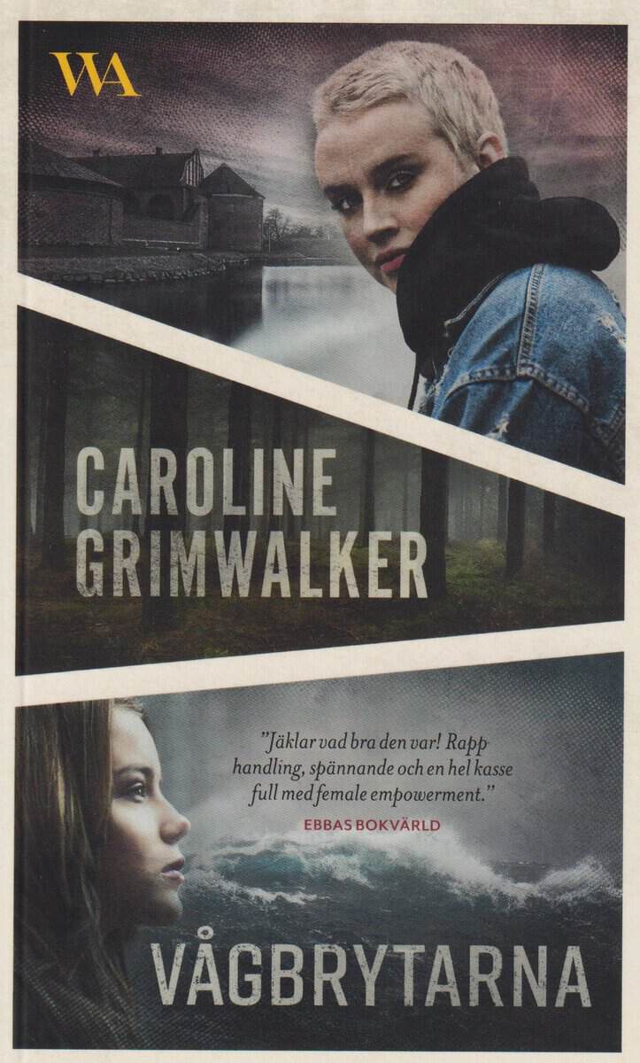 Caroline Grimwalker : Vågbrytarna