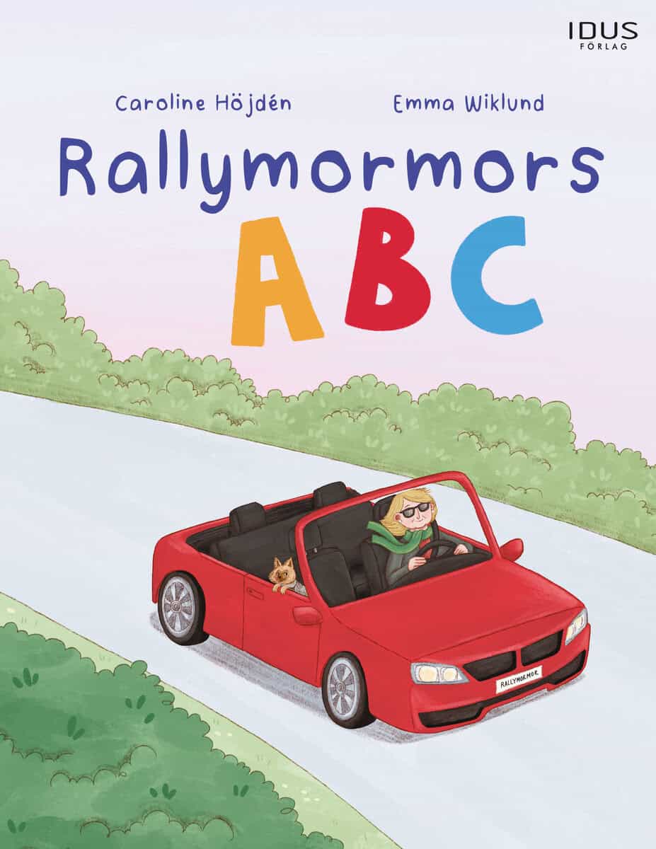 Caroline Höjdén : Rallymormors ABC