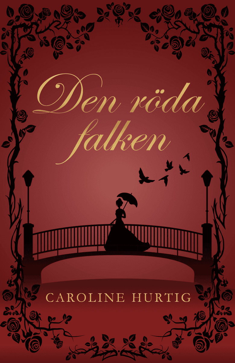 Caroline Hurtig : Den röda falken