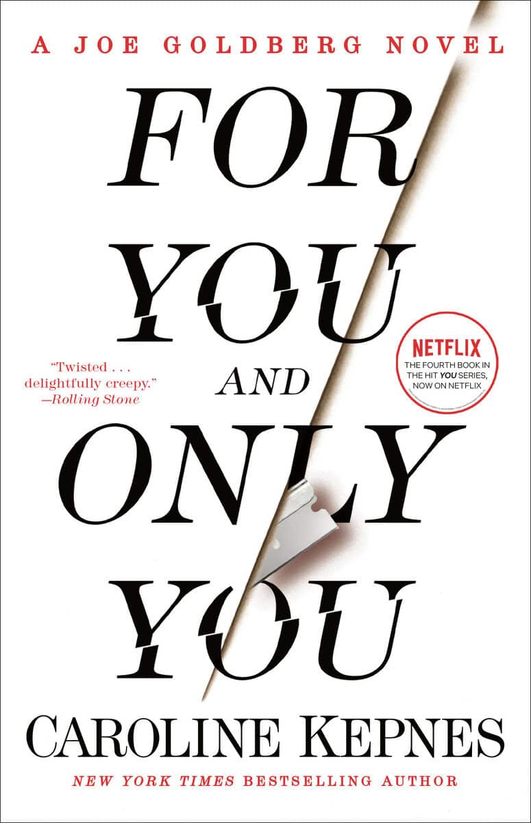 Caroline Kepnes : For You and Only You