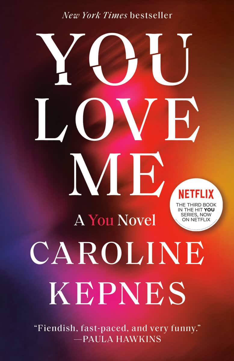 Caroline Kepnes : You Love Me