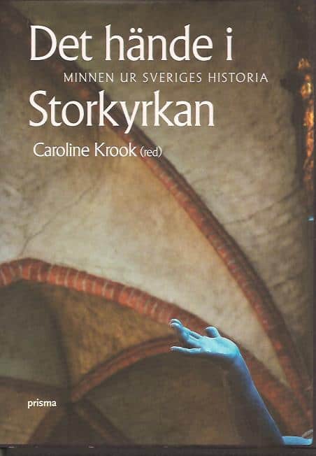 Caroline Krook : Det hände i Storkyrkan