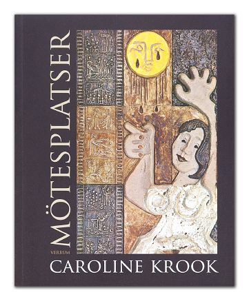 Caroline Krook : Mötesplatser