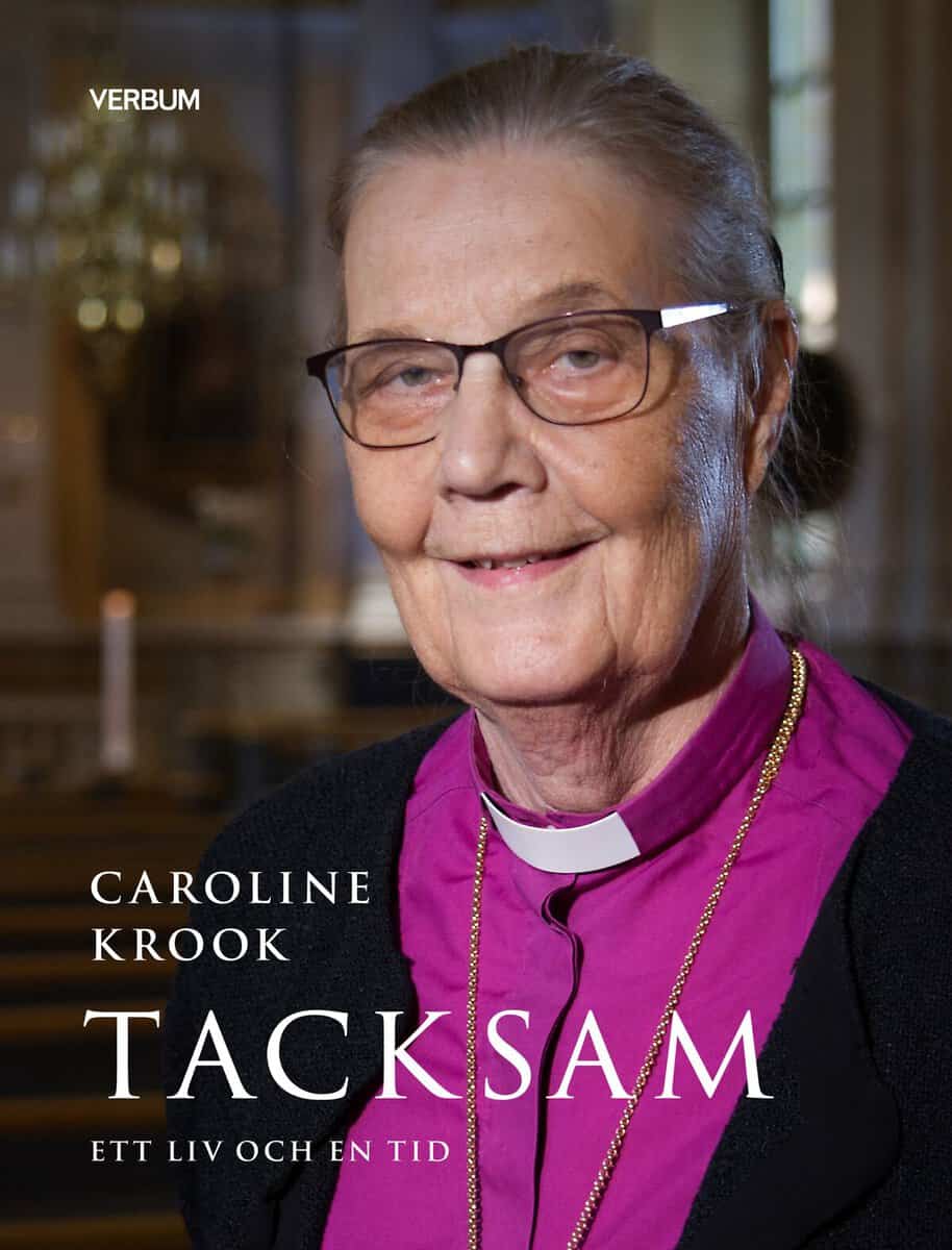 Caroline Krook : Tacksam : ett liv och en tid