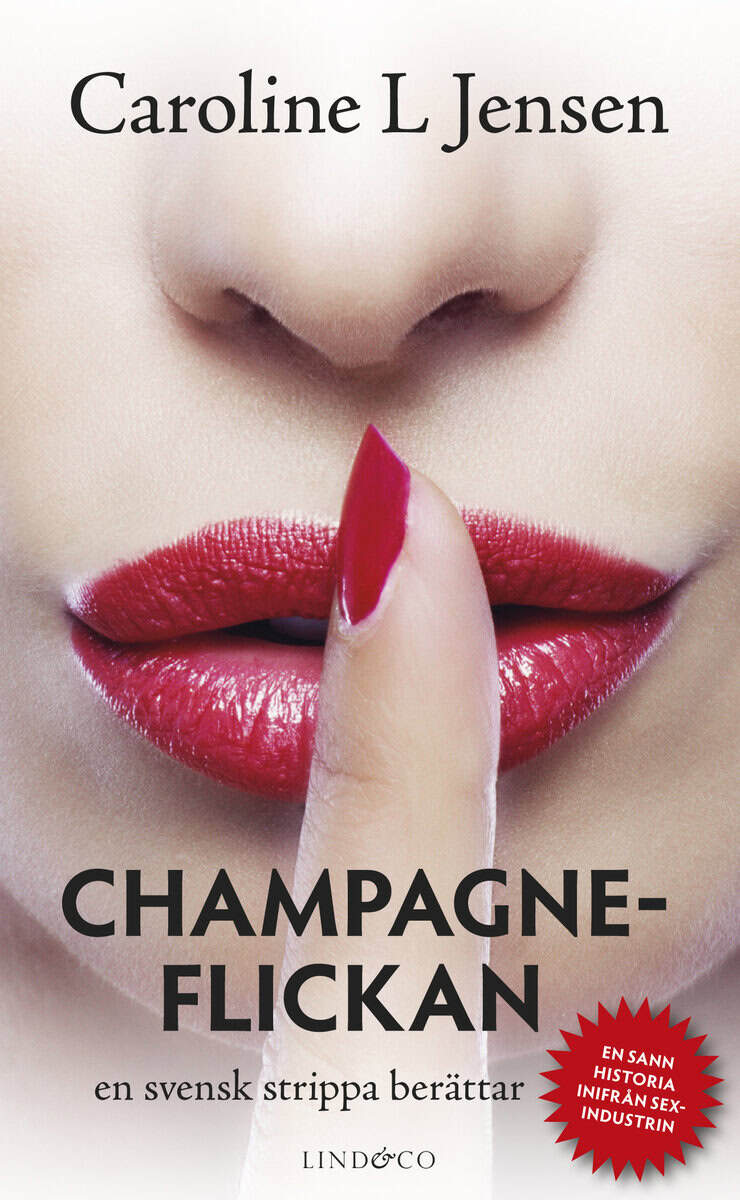 Caroline L. Jensen : Champagneflickan : en svensk strippa berättar